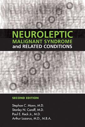 Neuroleptic Malignant Syndrome and Related Conditions pdf epub mobi 电子书 下载