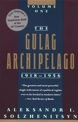 The Gulag Archipelago, 1918-1956 pdf epub mobi 电子书 下载