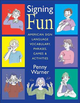 Signing Fun - American Sign Language Vocabulary, Phrases, Games and Activities pdf epub mobi 电子书 下载