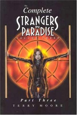 The Complete Strangers In Paradise Volume Three Part Three (Strangers in Paradise) pdf epub mobi 电子书 下载
