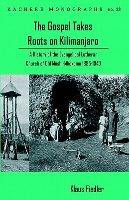The Gospel Takes Roots on Kilimanjaro pdf epub mobi 电子书 下载