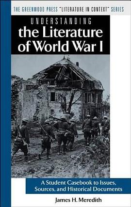 Understanding the Literature of World War I pdf epub mobi 电子书 下载