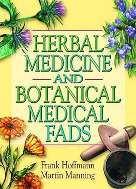 Herbal Medicine and Botanical Medical Fads pdf epub mobi 电子书 下载