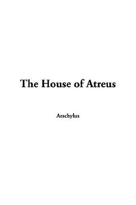The House Of Atreus pdf epub mobi 下载