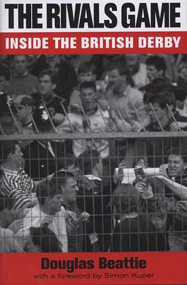 The Rivals Game: Inside the British Derby pdf epub mobi 电子书 下载