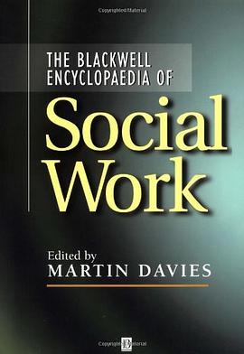 The Blackwell Encyclopaedia of Social Work pdf epub mobi 电子书 下载