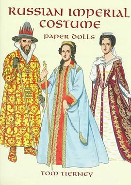 Russian Imperial Costume Paper Dolls pdf epub mobi 电子书 下载