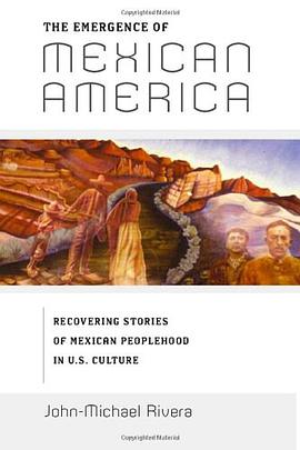 The Emergence of Mexican America