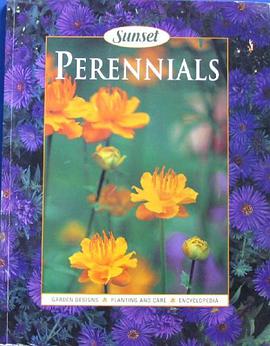 Perennials Garden Designs Planting and Care Encyclopedia pdf epub mobi 电子书 下载