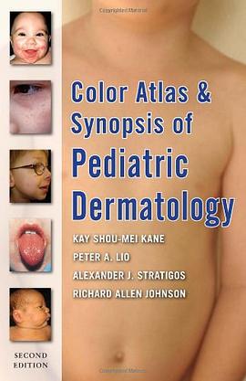 Color Atlas and Synopsis of Pediatric Dermatology pdf epub mobi 电子书 下载