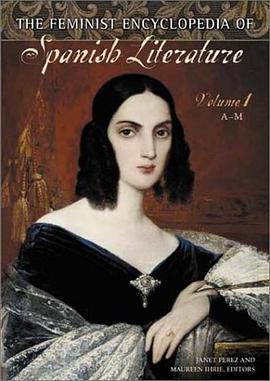 The Feminist Encyclopedia of Spanish Literature pdf epub mobi 电子书 下载