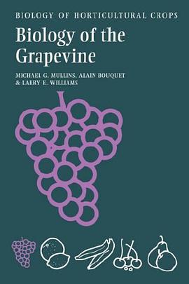 Biology of the Grapevine (The Biology of Horticultural Crops) pdf epub mobi 电子书 下载