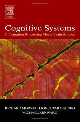 Cognitive Systems - Information Processing Meets Brain Science pdf epub mobi 电子书 下载