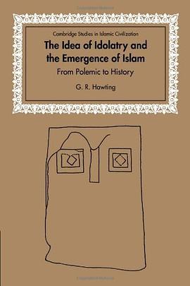The Idea of Idolatry and the Emergence of Islam pdf epub mobi 下载