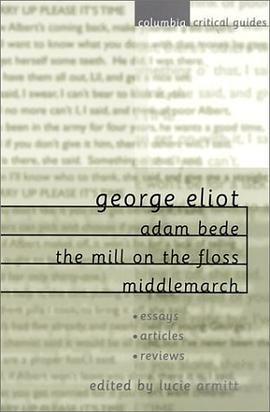 George Eliot Adam Bede, The "Mill on the Floss", "Middlemarch" pdf epub mobi 电子书 下载
