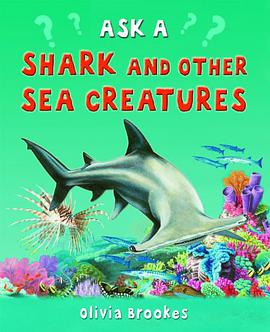 Ask a Shark and Other Sea Creatures pdf epub mobi 电子书 下载
