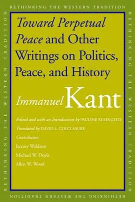 "Toward Perpetual Peace" and Other Writings on Politics, Peace, and History pdf epub mobi 电子书 下载