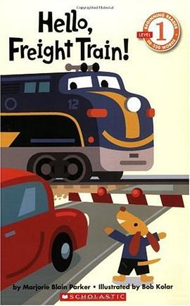 Hello, Freight Train! (Scholastic Reader, Level 1) pdf epub mobi 电子书 下载