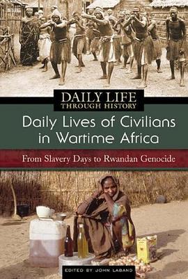 Daily Lives of Civilians in Wartime Africa pdf epub mobi 电子书 下载