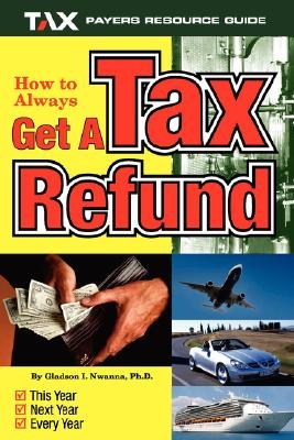 How to Always Get a Tax Refund pdf epub mobi 电子书 下载