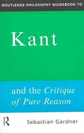 Routledge Philosophy GuideBook to Kant and the Critique of Pure Reason pdf epub mobi 电子书 下载