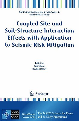 Coupled Site and Soil-Structure Interaction Effects With Application to Seismic Risk Mitigation pdf epub mobi 电子书 下载