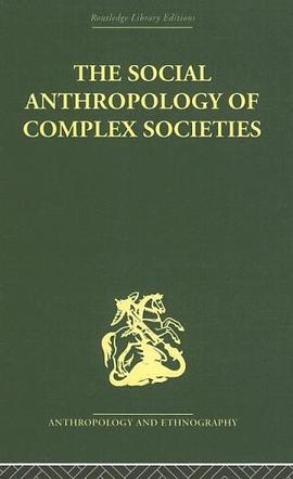 Social Anthropology of Complex Societies pdf epub mobi 电子书 下载