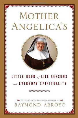 Mother Angelica's Little Book of Life Lessons and Everyday Spirituality pdf epub mobi 电子书 下载