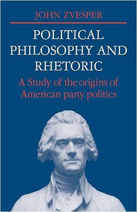 Political Philosophy and Rhetoric pdf epub mobi 电子书 下载