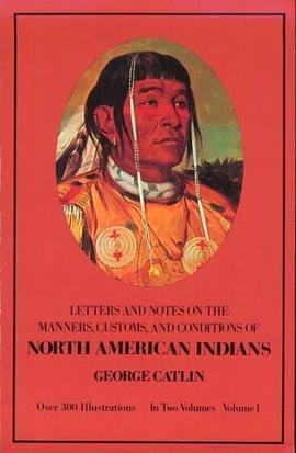 Manners, Customs, and Conditions of the North American Indians, Volume I pdf epub mobi 电子书 下载