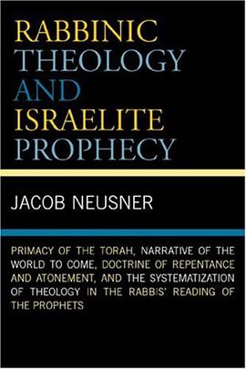 Rabbinic Theology and Israelite Prophecy pdf epub mobi 电子书 下载