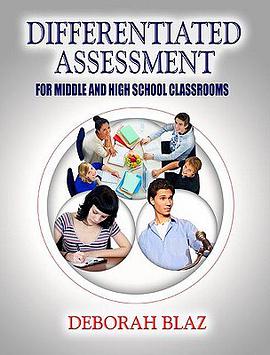 Differentiated Assessment for MIddle and High School Classrooms