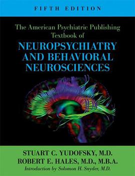 The American Psychiatric Publishing Textbook of Neuropsychiatry and Behavioral Neurosciences pdf epub mobi 电子书 下载