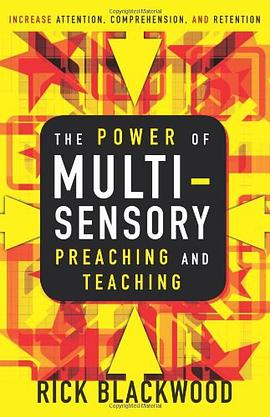 The Power of Multi-sensory Preaching and Teaching pdf epub mobi 电子书 下载