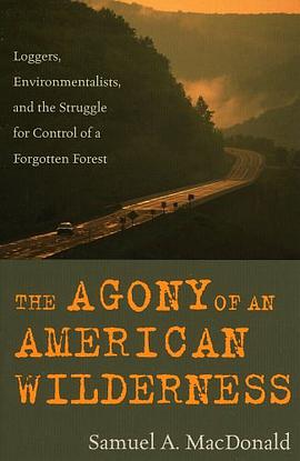 The Agony of an American Wilderness pdf epub mobi 电子书 下载
