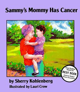 Sammy's Mommy Has Cancer pdf epub mobi 电子书 下载
