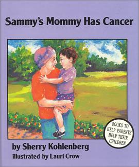 Sammy's Mommy Has Cancer pdf epub mobi 电子书 下载