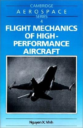 Flight Mechanics of High-Performance Aircraft (Cambridge Aerospace Series) pdf epub mobi 下载