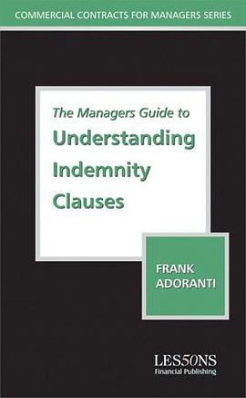 The Managers Guide to Understanding Indemnity Clauses pdf epub mobi 电子书 下载