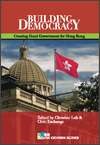 Building Democracy: Creating Good Government for Hong Kong pdf epub mobi 电子书 下载