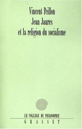 Jean Jaurès et la religion du socialisme pdf epub mobi 电子书 下载