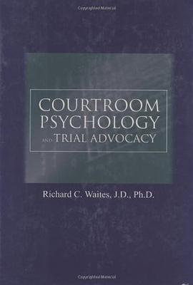 Trial Advocacy and Courtroom Psychology pdf epub mobi 电子书 下载