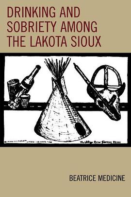 Drinking and Sobriety Among the Lakota Sioux
