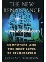 The New Renaissance: Computers and the Next Level of Civilization pdf epub mobi 电子书 下载