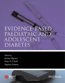 Evidence-Based Paediatric and Adolescent Diabetes pdf epub mobi 电子书 下载