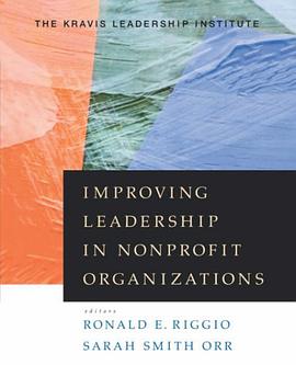 Improving Leadership in Nonprofit Organizations (J-B US non-Franchise Leadership) pdf epub mobi 电子书 下载