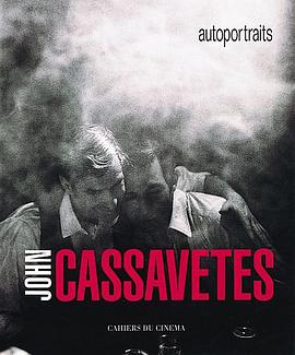 John Cassavetes Autoportraits pdf epub mobi 电子书 下载