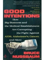 Good Intentions: How Big Business and the Medical Establishment are Corrupting the Fight Aga pdf epub mobi 电子书 下载