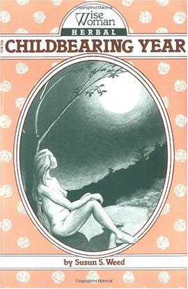 Wise Woman Herbal for the Childbearing Year pdf epub mobi 电子书 下载