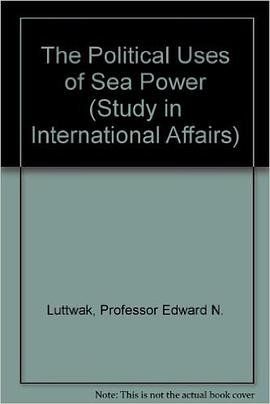 The Political Uses of Sea Power pdf epub mobi 电子书 下载